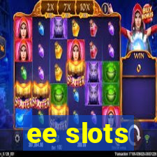 ee slots